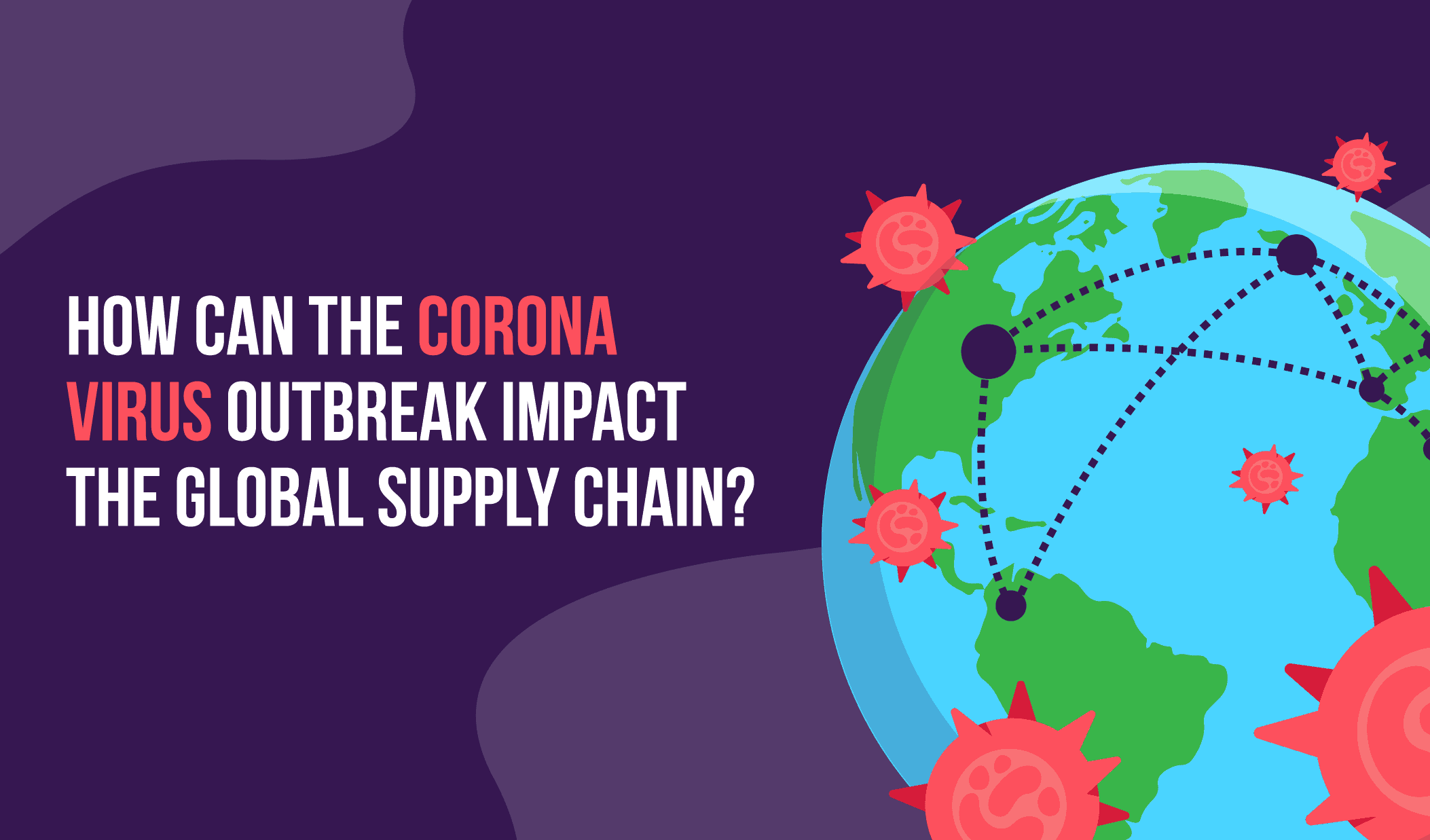 How will the Coronavirus Outbreak Impact the Global Supply Chain?