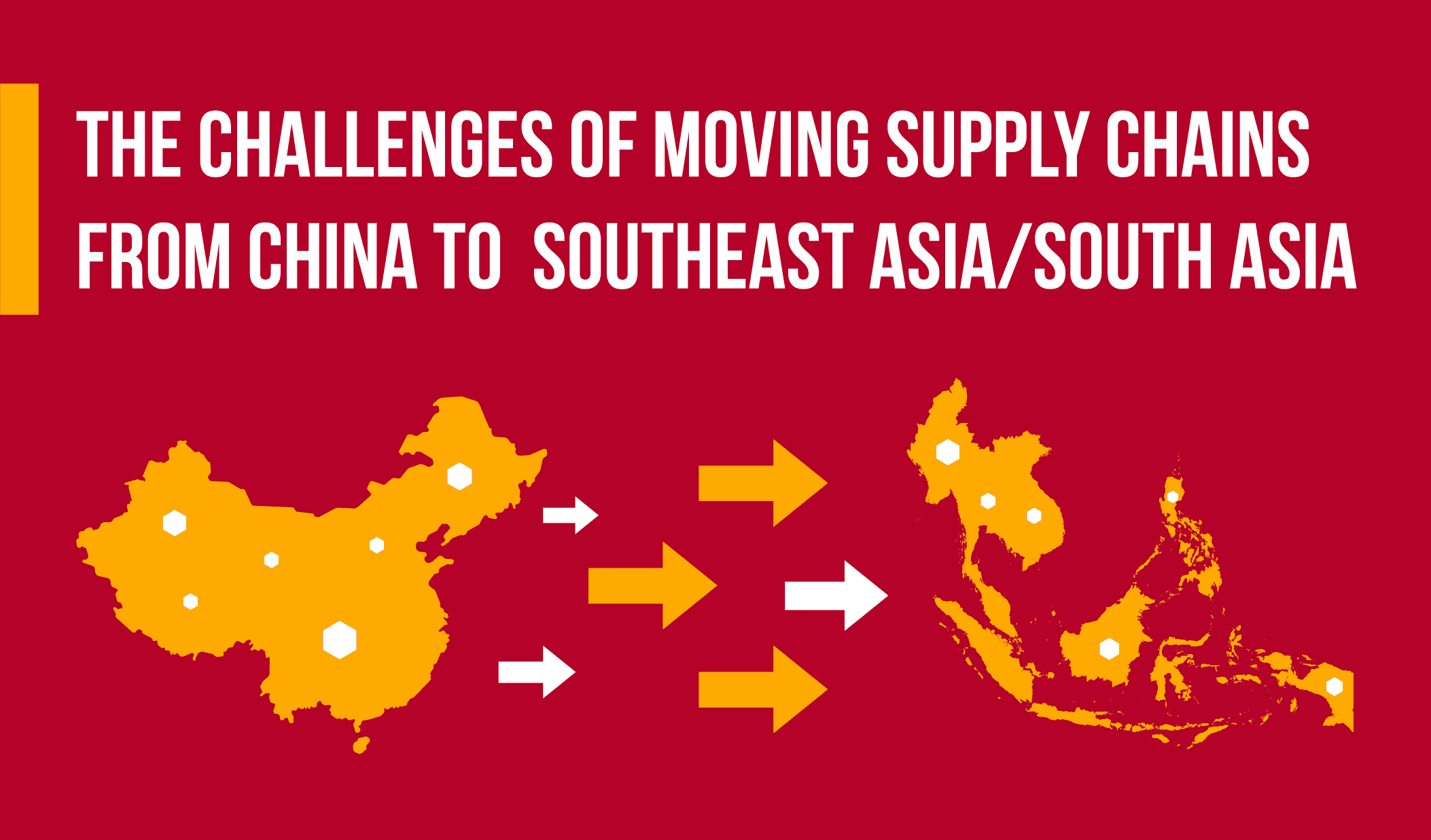 The Challenges of Moving Supply Chains to South East Asia