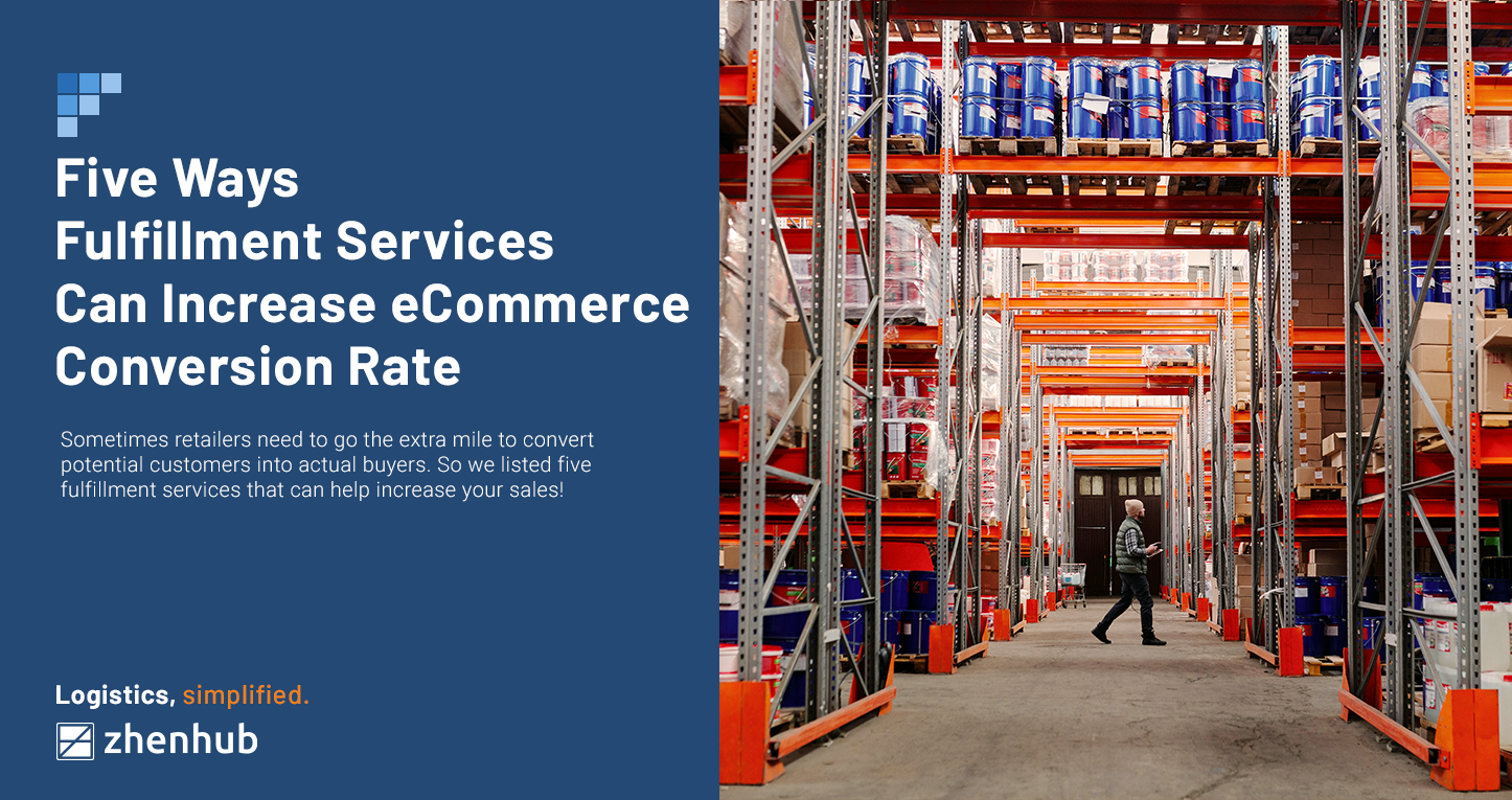 5 Ways Fulfillment Services Can Increase eCommerce Conversion Rate