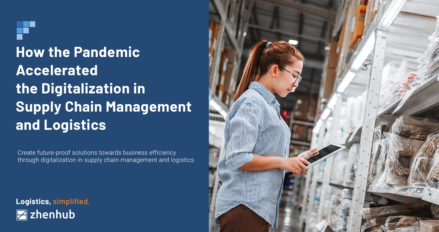 How the Pandemic Accelerated the Digitalization in Supply Chain Management and Logistics