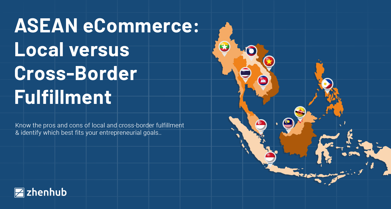 ASEAN eCommerce: Local versus Cross-Border Fulfillment