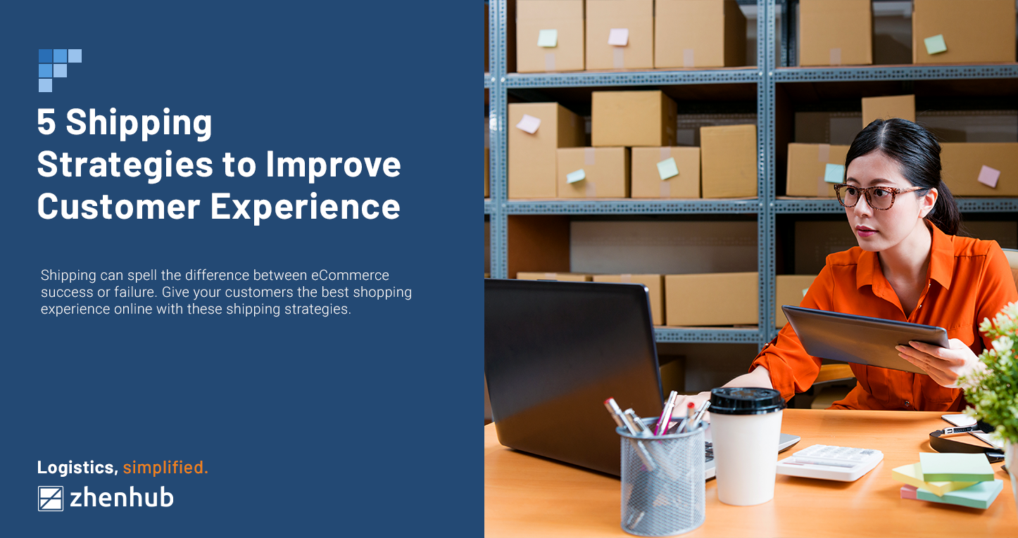 5 Shipping Strategies to Improve Customer Experience