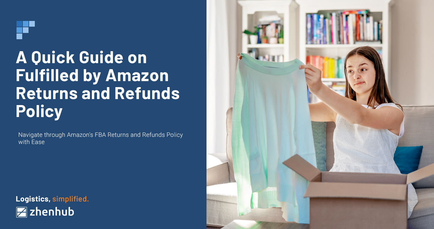 A Quick Guide on Fulfilled by Amazon Returns and Refunds Policy