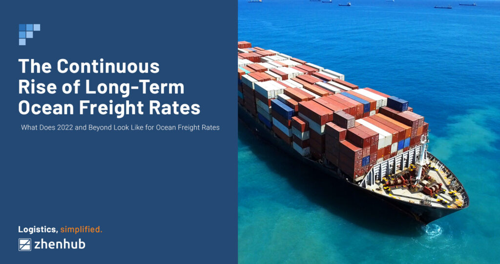 The Continuous Rise of Ocean Freight Rates ZhenHub