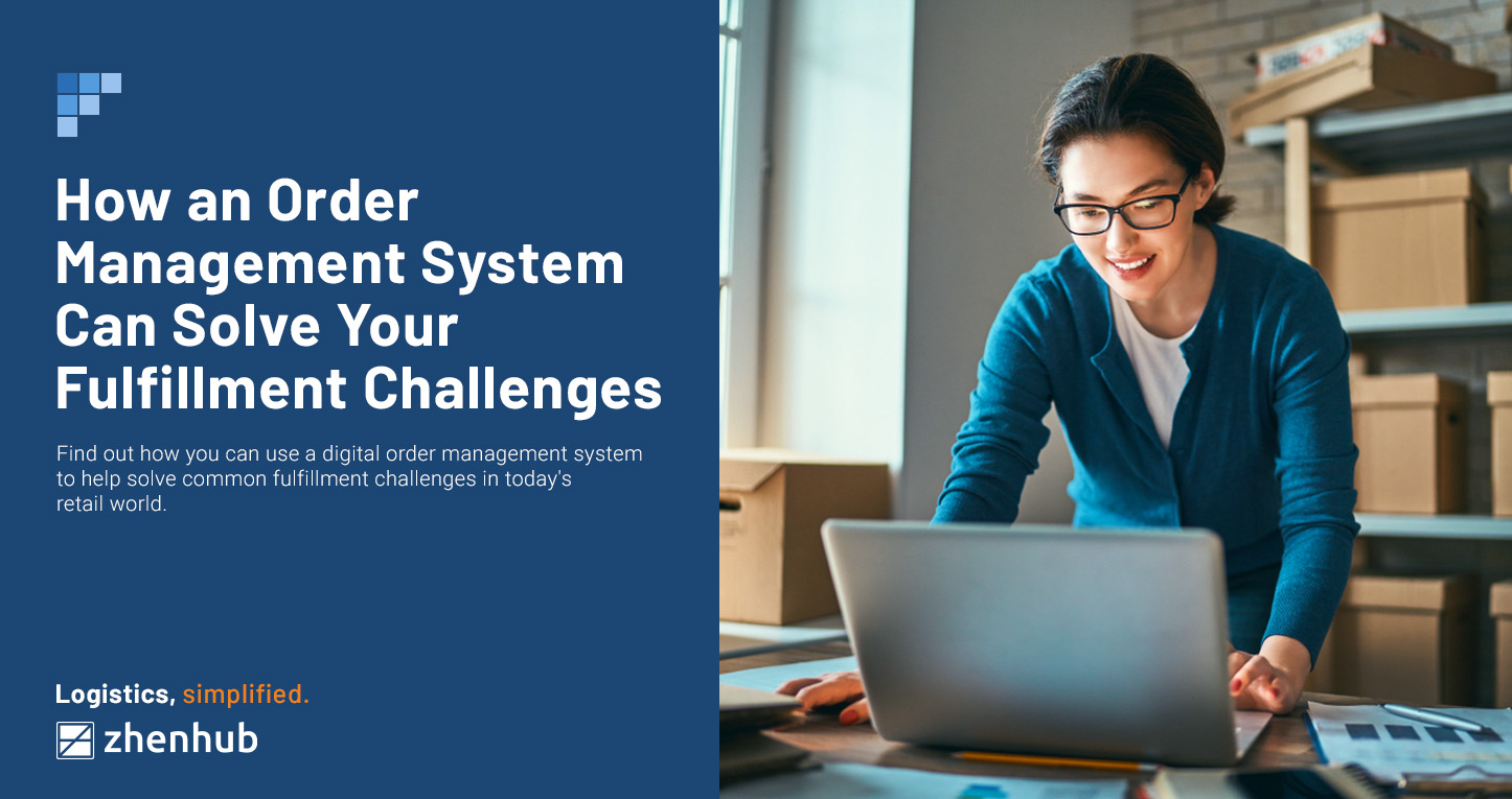 How an Order Management System Can Solve Your Fulfillment Challenges
