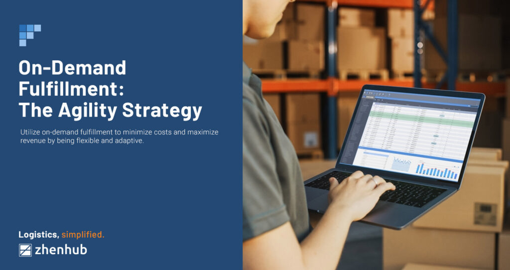 OnDemand Fulfillment The Agility Strategy
