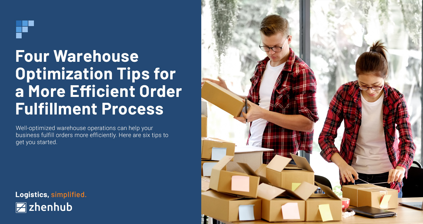 4 Warehouse Optimization Tips for a More Efficient Order Fulfillment Process