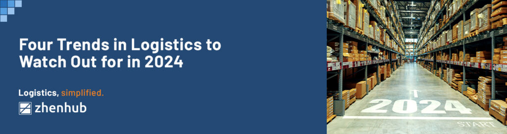 4 Trends In Logistics To Watch Out For In 2024   23 12 05 Four Trends In Logistics To Watch Out For In 2024 Header 1024x271 