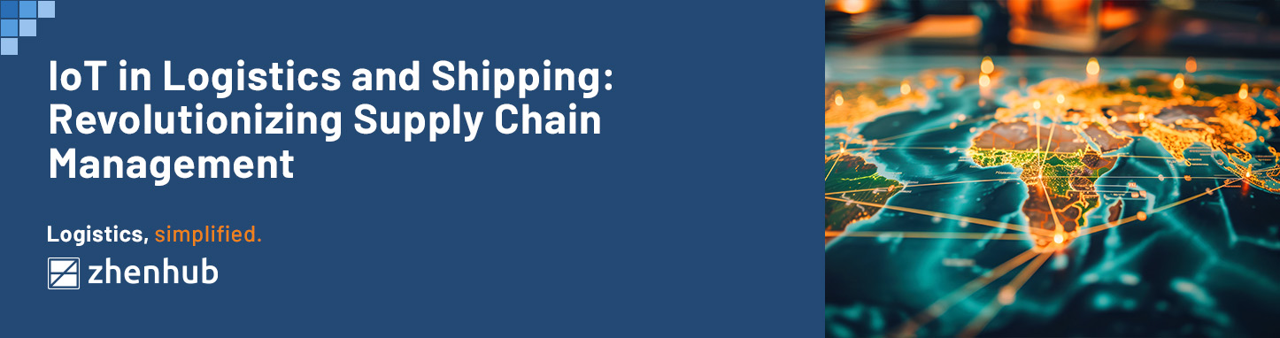IoT in Logistics and Shipping: Revolutionizing Supply Chain Management